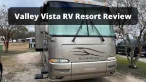 Valley Vista RV Resort Review