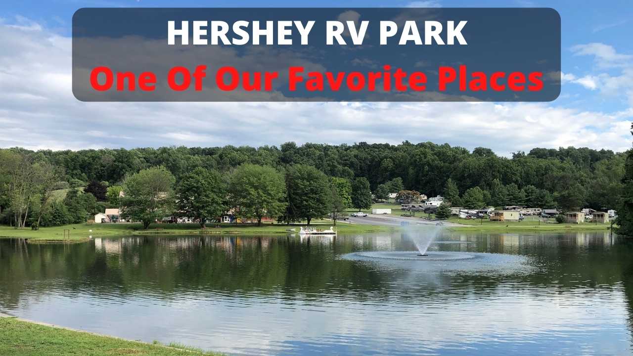 Hershey RV Park A Pennsylvania Amish Farm Country Gem