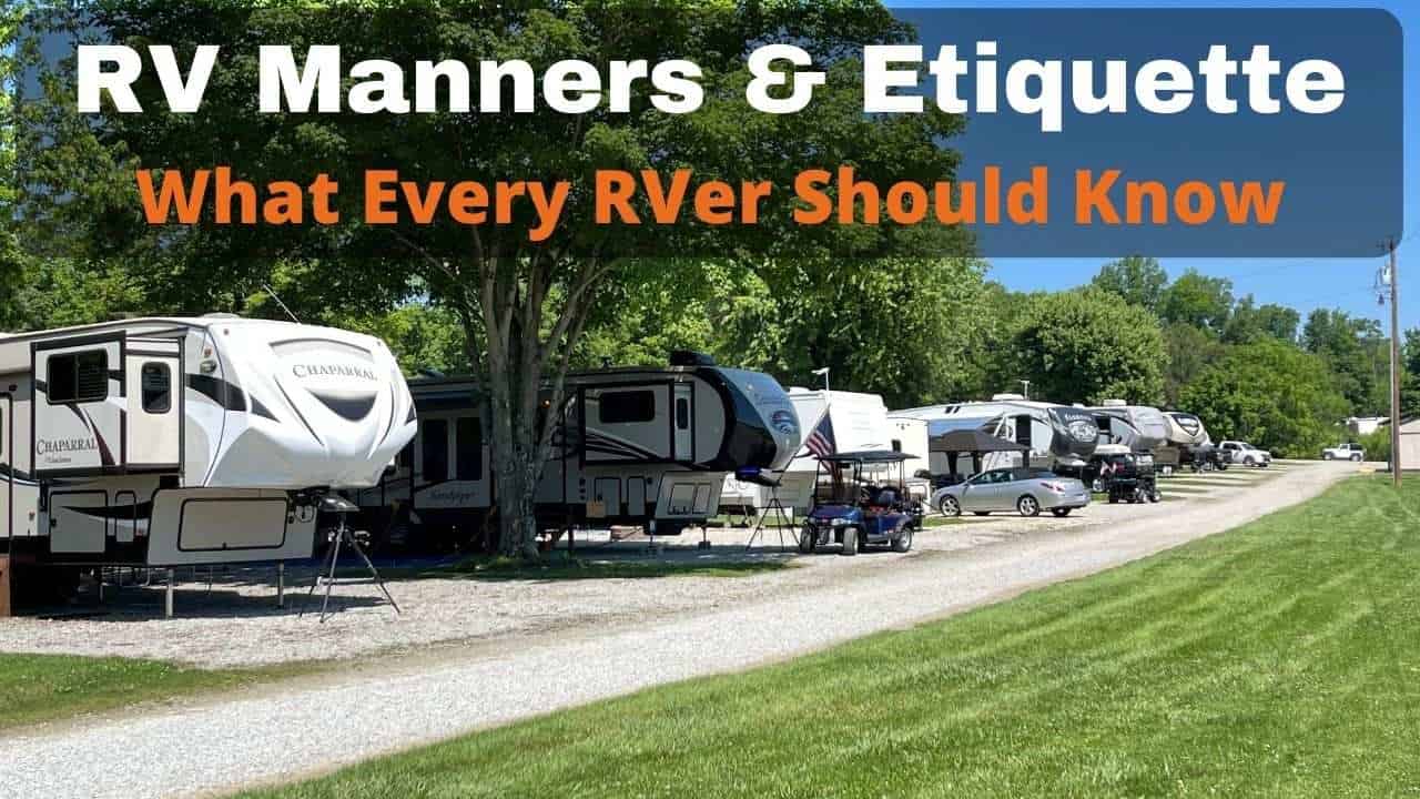 RV Etiquette And Manners Things That Every RVer Needs To Know