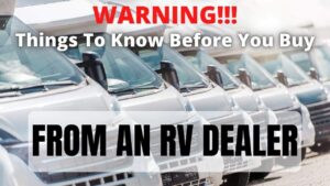 Buying From RV Dealers - Protect Yourself