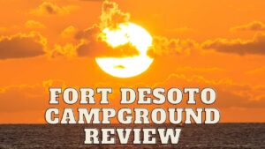 Fort DeSoto Campground Review
