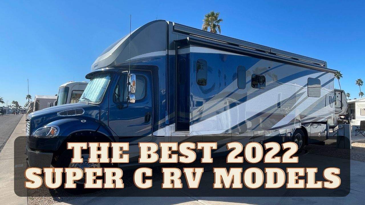 The Best Super C Motorhomes To Now