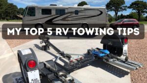 My Top 5 Towing Tips - how to tow a car with an RV
