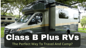 Class B RVs - what you need to know