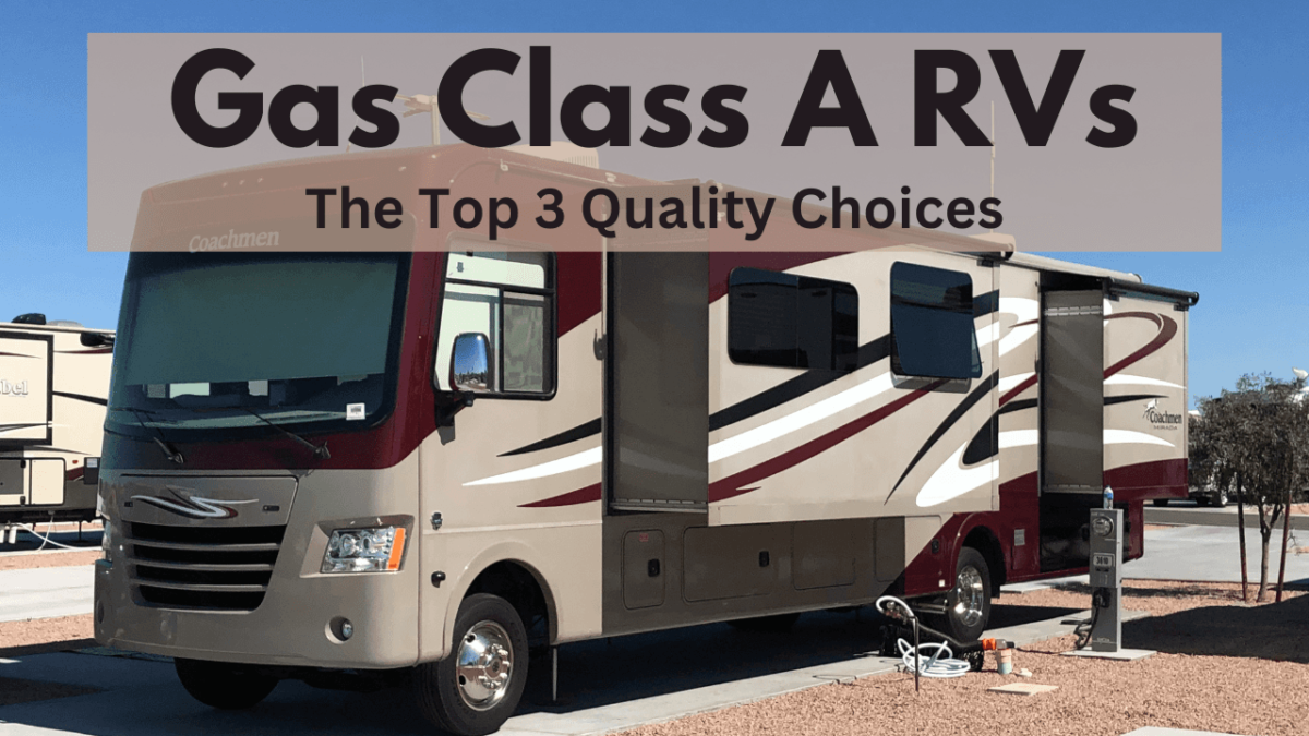 Gas Class A Motorhomes – The Top 3 Choices