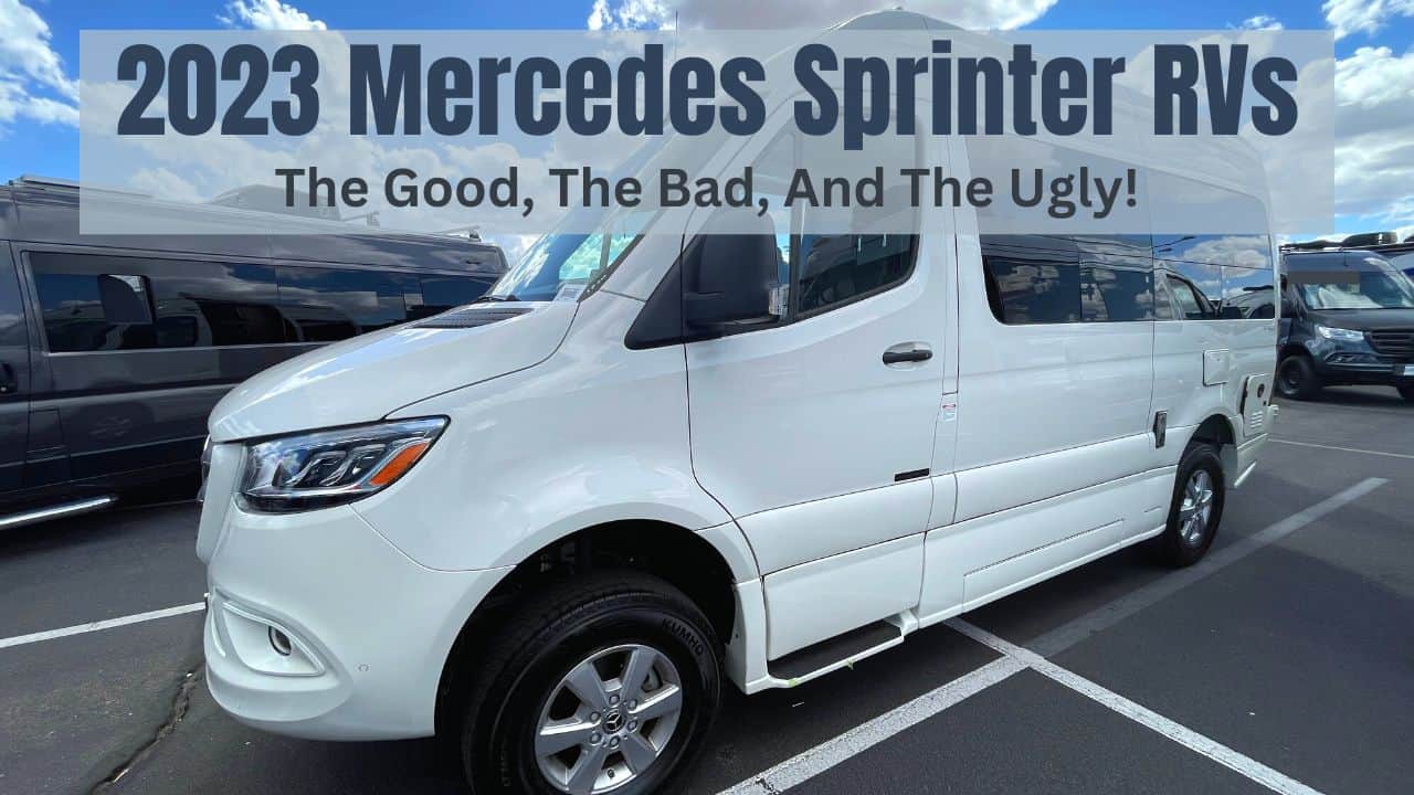 Sprinter 118 Rv Mercedes Sprinter RVs - The Good, The Bad, And The Ugly!