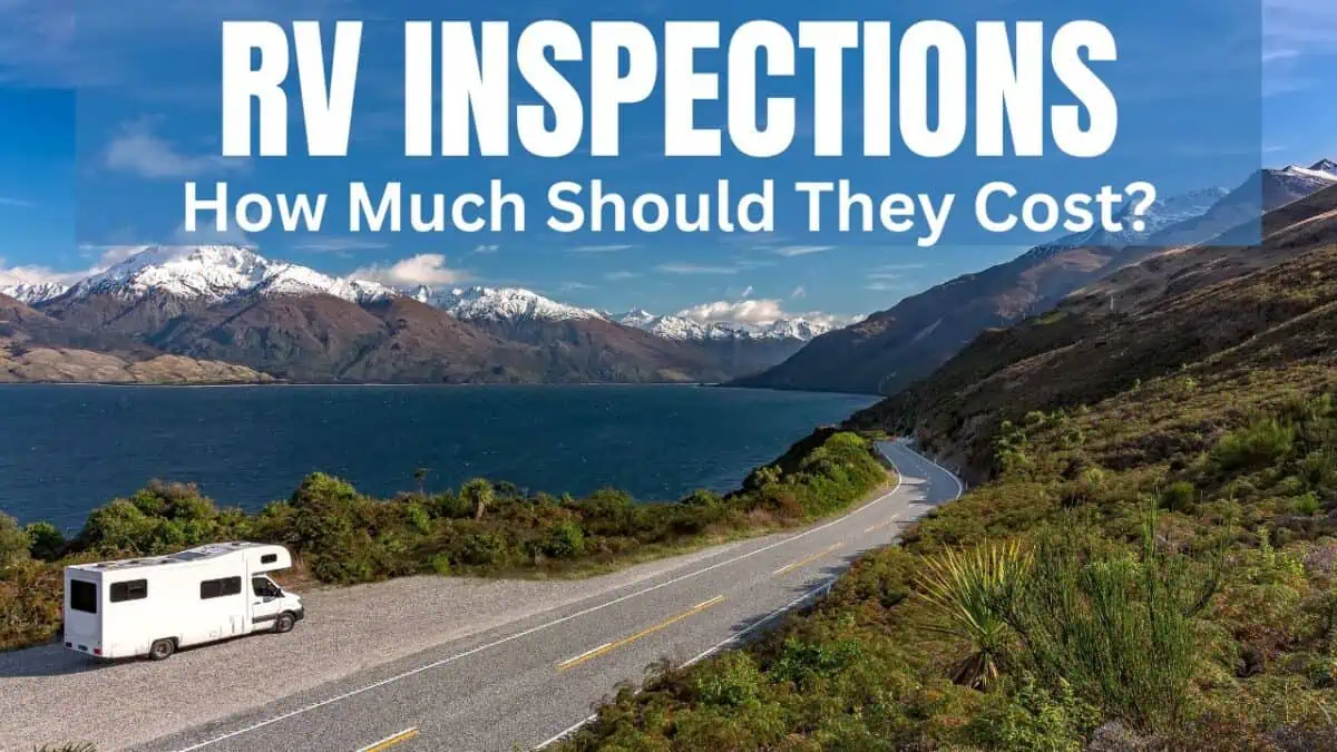 How Much Does It Cost to Get an RV Inspected: Find Out Now!