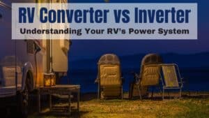 RV converter vs inverter