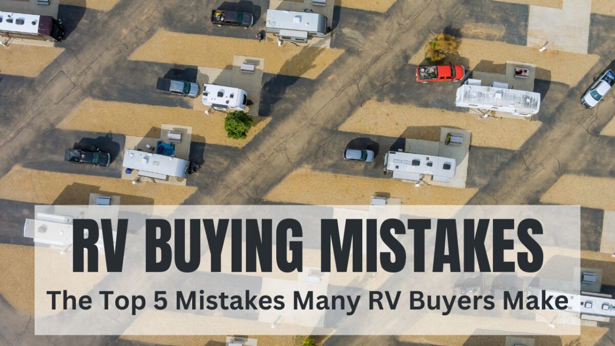 RV Buying – The Top 5 Mistakes To Avoid