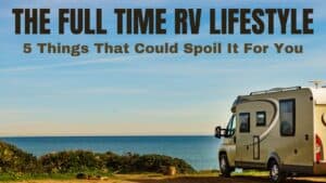 Full-Time RV Living: The Real Truth