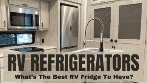 RV Refrigerator Comparison: Which Type Is Best for You?