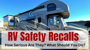 RV Recalls: How Serious Are They and What Should You Do?