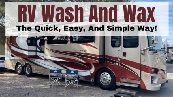 How to wash and wax an RV the quick, simple and easy way