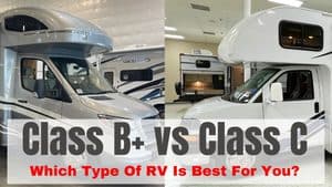 Class B+ vs Class C RV: Which One Is Best for You?