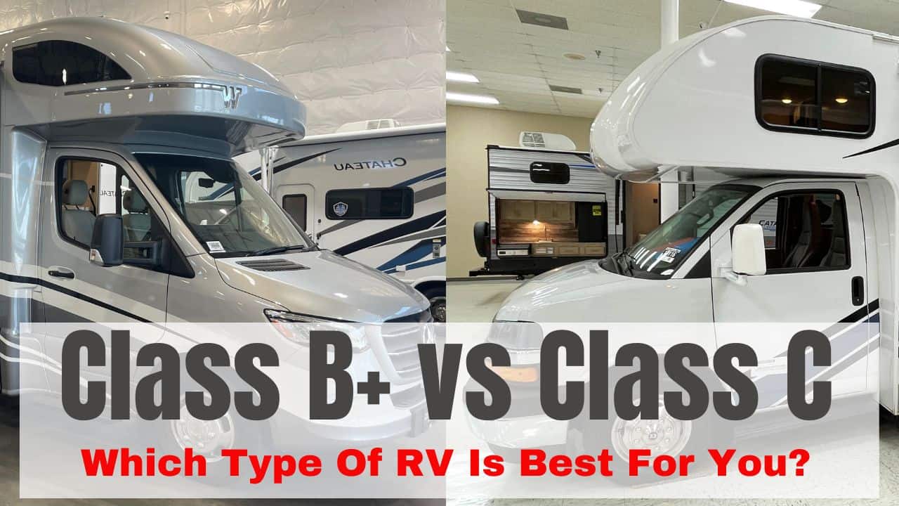 Class B+ vs Class C RV: Which One Is Best for You?